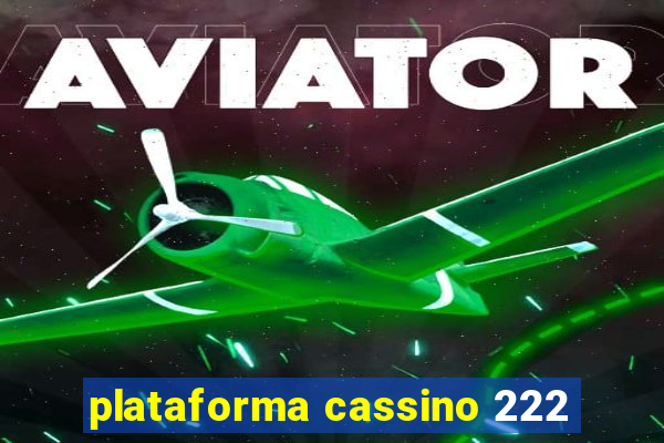 plataforma cassino 222